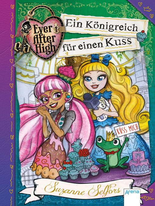 Title details for Ever After High (2). Ein Königreich für einen Kuss by Suzanne Selfors - Available